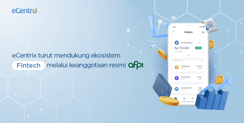 
eCentrix turut mendukung ekosistem Fintech melalui keanggotaan resmi AFPI (Asosiasi Fintech Pendanaan Bersama Indonesia)