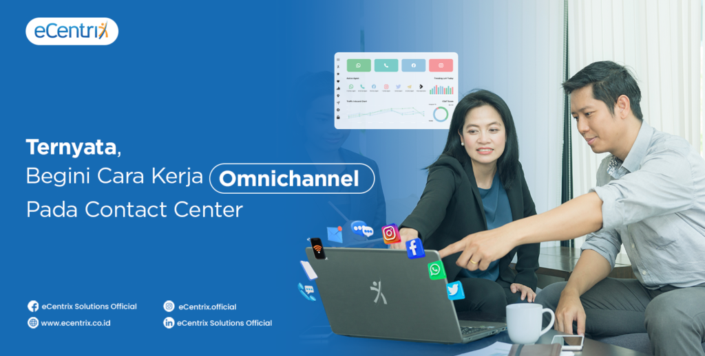 Cara Kerja Omnichannel Pada Contact Center