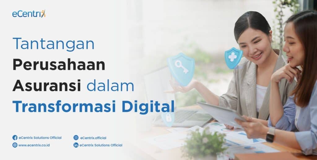 Tantangan Perusahaan Asuransi dalam Transformasi Digital