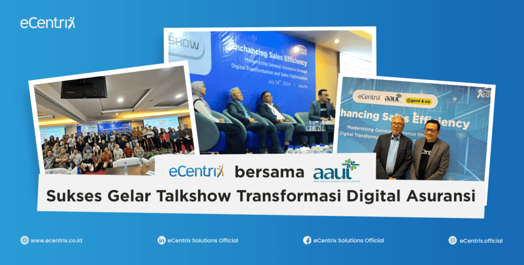 eCentrix dan AAUI Gelar Talkshow Transformasi Digital Asuransi