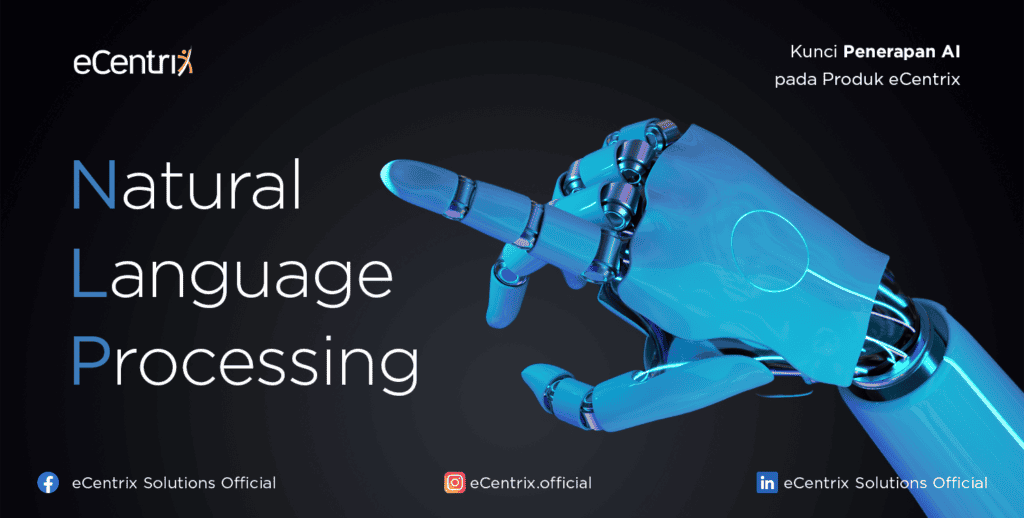 Natural Language Processing: Kunci Penerapan AI pada Produk eCentrix