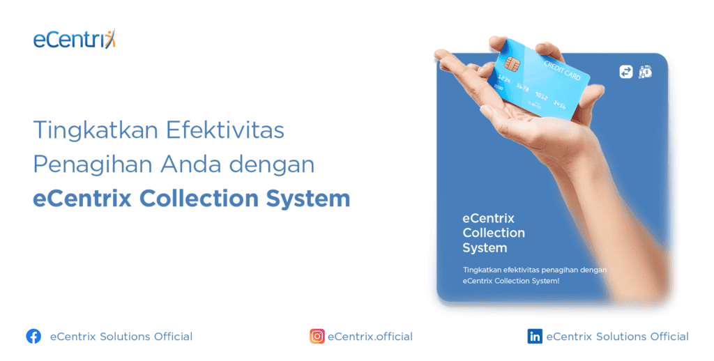 Tingkatkan Efektivitas Penagihan Anda dengan eCentrix Collection System