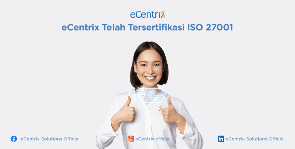 eCentrix telah Tersertifikasi ISO 27001