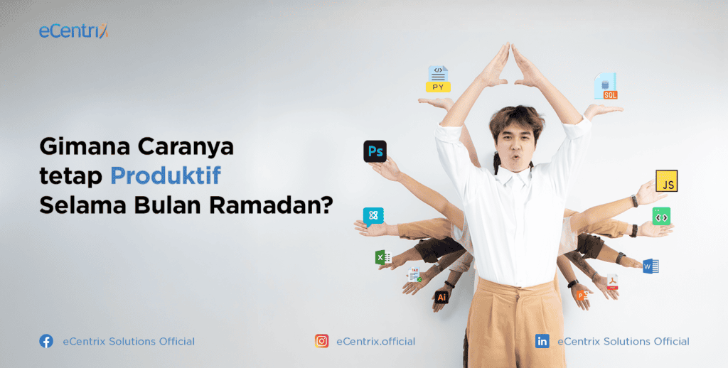 Cara tetap Produktif di Bulan Ramadan