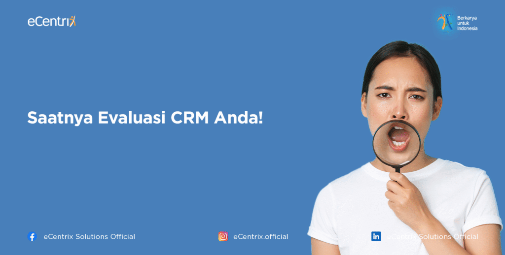 Saatnya evaluasi CRM