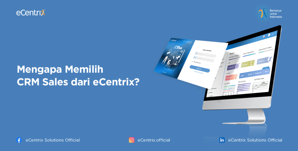 Mengapa memilih CRM Sales eCentrix?
